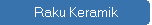 Raku Keramik